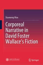 Cover von Corporeal Narrative in David Foster Wallaces Fiction