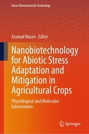 Cover von Nanobiotechnology for Abiotic Stress Adaptation and Mitigation in Agricultural Crops