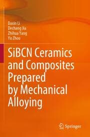 Cover von SiBCN Ceramics and Composites Prepared by Mechanical Alloying
