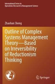 Cover von Outline of Complex Systems Management Theory Based on Irreversibility of Reductionism Thinking