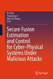 Cover von Secure Fusion Estimation and Control for Cyber-Physical Systems Under Malicious Attacks