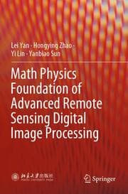 Cover von Math Physics Foundation of Advanced Remote Sensing Digital Image Processing