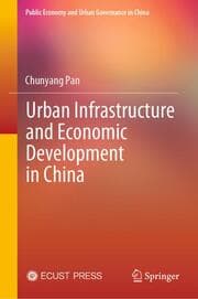 Cover von Urban Infrastructure and Economic Development in China