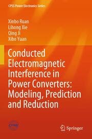 Cover von Conducted Electromagnetic Interference in Power Converters: Modeling, Prediction and Reduction