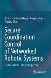 Cover von Secure Coordination Control of Networked Robotic Systems