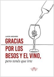Cover von Gracias por los besos y el vino pero tenés que irte