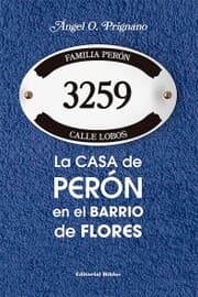 Cover von La casa de Perón en el barrio de Flores