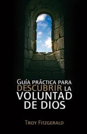 Cover von Guía práctica para descubrir la voluntad de Dios