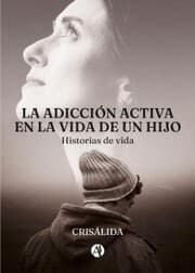 Cover von La adicción activa en la vida de un hijo