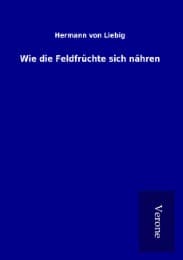 Cover von Wie die Feldfrüchte sich nähren