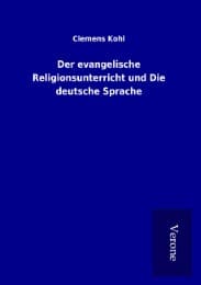 Cover von Der evangelische Religionsunterricht und Die deutsche Sprache