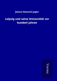 Cover von Leipzig und seine Universität vor hundert Jahren