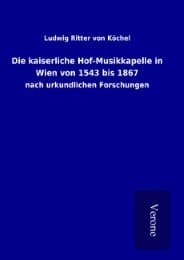 Cover von Die kaiserliche Hof-Musikkapelle in Wien von 1543 bis 1867