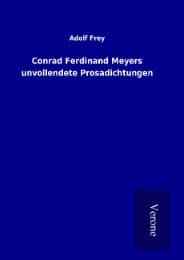 Cover von Conrad Ferdinand Meyers unvollendete Prosadichtungen