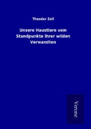 Cover von Unsere Haustiere vom Standpunkte ihrer wilden Verwandten