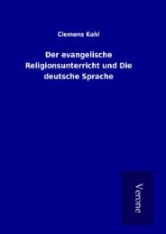 Cover von Der evangelische Religionsunterricht und Die deutsche Sprache
