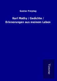 Cover von Karl Mathy / Gedichte / Erinnerungen aus meinem Leben