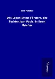 Cover von Das Leben Emma Försters, der Tochter Jean Pauls, in Ihren Briefen