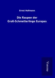 Cover von Die Raupen der Groß-Schmetterlinge Europas