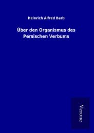 Cover von Über den Organismus des Persischen Verbums