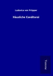 Cover von Häusliche Conditorei