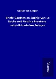 Cover von Briefe Goethes an Sophie von La Roche und Bettina Brentano