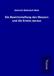 Cover von Die Bewirtschaftung des Wassers und die Ernten daraus