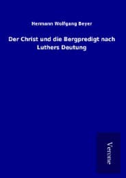 Cover von Der Christ und die Bergpredigt nach Luthers Deutung