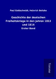 Cover von Geschichte der deutschen Freiheitskriege in den Jahren 1813 und 1814