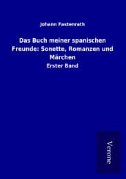 Cover von Das Buch meiner spanischen Freunde: Sonette, Romanzen und Märchen