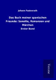 Cover von Das Buch meiner spanischen Freunde: Sonette, Romanzen und Märchen