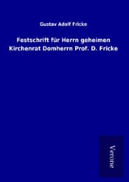Cover von Festschrift für Herrn geheimen Kirchenrat Domherrn Prof. D. Fricke