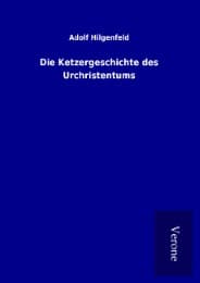 Cover von Die Ketzergeschichte des Urchristentums