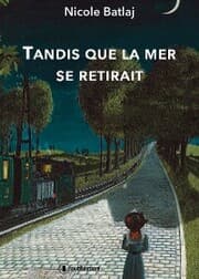 Cover von Tandis que la mer se retirait