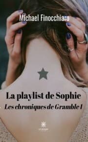 Cover von La playlist de Sophie - Les chroniques de Gramble 1