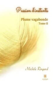 Cover von Passion d'instants: Plume vagabonde - Tome II