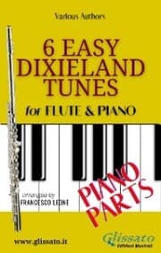 Cover von 6 Easy Dixieland Tunes - Flute & Piano (Piano parts)