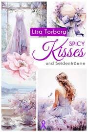 Cover von Spicy Kisses und Seidenträume