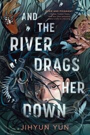 Cover von And the River Drags Her Down