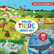 Cover von Welche Tiere hörst du? - Mein Maxi-Soundbuch - 50 Sounds