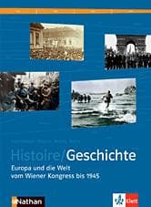 Cover von Histoire/Geschichte. Europa und die Welt vom Wiener Kongress bis 1945