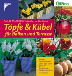 Cover von Töpfe & Kübel für Balkon und Terrasse