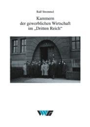 Cover von Kammern der gewerblichen Wirtschaft im 'Dritten Reich'