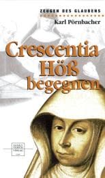 Cover von Crescentia Höß begegnen