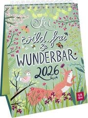 Cover von Sei wild, frei und wunderbar 2026