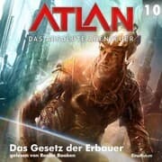 Cover von Atlan - Das absolute Abenteuer 10: Das Gesetz der Erbauer