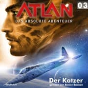 Cover von Atlan - Das absolute Abenteuer 03: Der Katzer