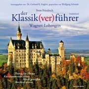 Cover von Der Klassik(ver)führer - Sonderband Wagner: Lohengrin