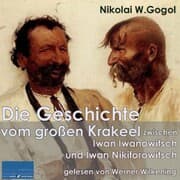 Cover von Die Geschichte vom großen Krakeel zwischen Iwan Iwanowitsch und Iwan Nikiforowitsch