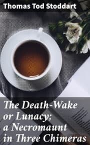 Cover von The Death-Wake or Lunacy; a Necromaunt in Three Chimeras